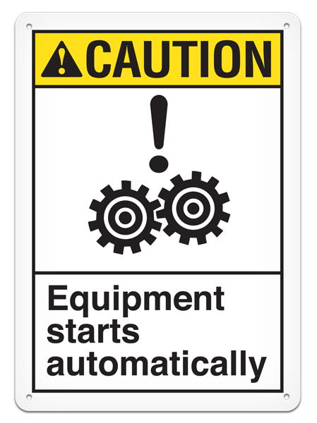 CAUTION EQUIPMENT STARTS AUTOMATICALLY ANSI style Safety Sign (10in x 14in)
