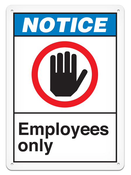 NOTICE EMPLOYEES ONLY ANSI style Safety Sign (10in x 14in)