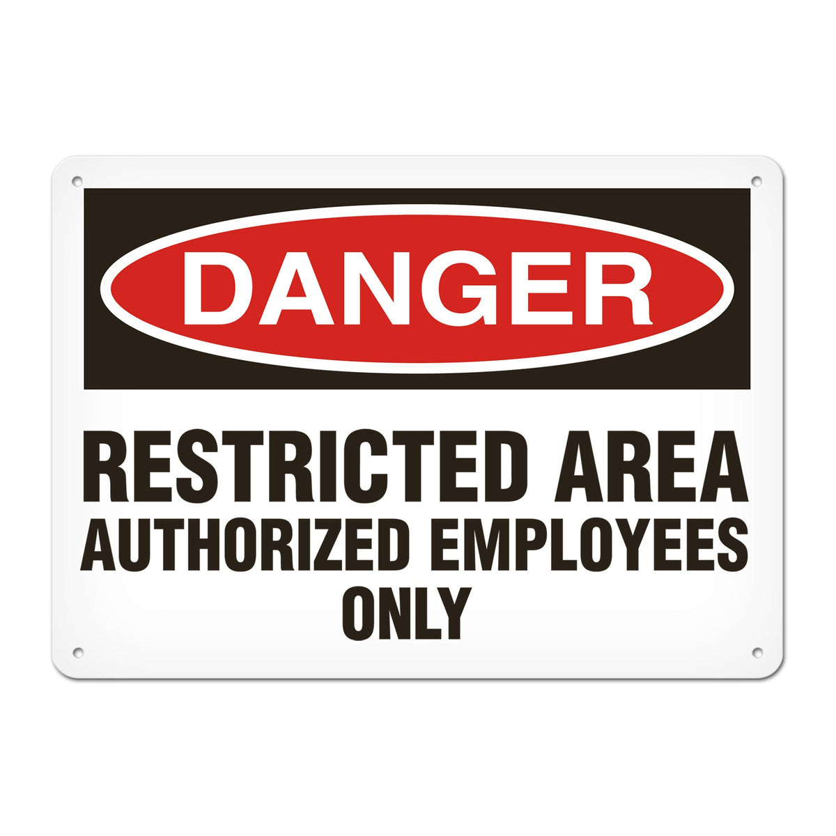 DANGER RESTRICTED AREA AUTHORIZED EMPOLYEES ONLY PrimeGuard Traditional OSHA Style Safety Sign