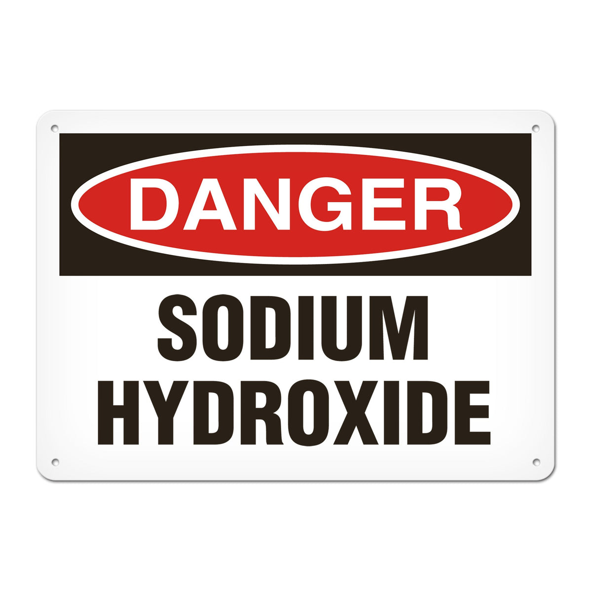 DANGER SODIUM HYDROXIDE PrimeGuard Traditional OSHA Style Safety Sign