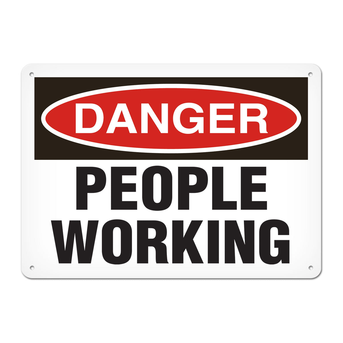DANGER PEOPLE WORKING PrimeGuard Traditional OSHA Style Safety Sign