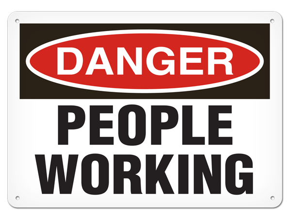 DANGER PEOPLE WORKING PrimeGuard® Traditional OSHA Style Safety Sign