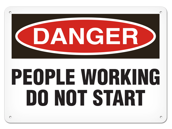 DANGER PEOPLE WORKING DO NOT START PrimeGuard® Traditional OSHA Style Safety Sign