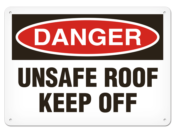 DANGER UNSAFE ROOF KEEP OFF PrimeGuard® Traditional OSHA Style Safety Sign