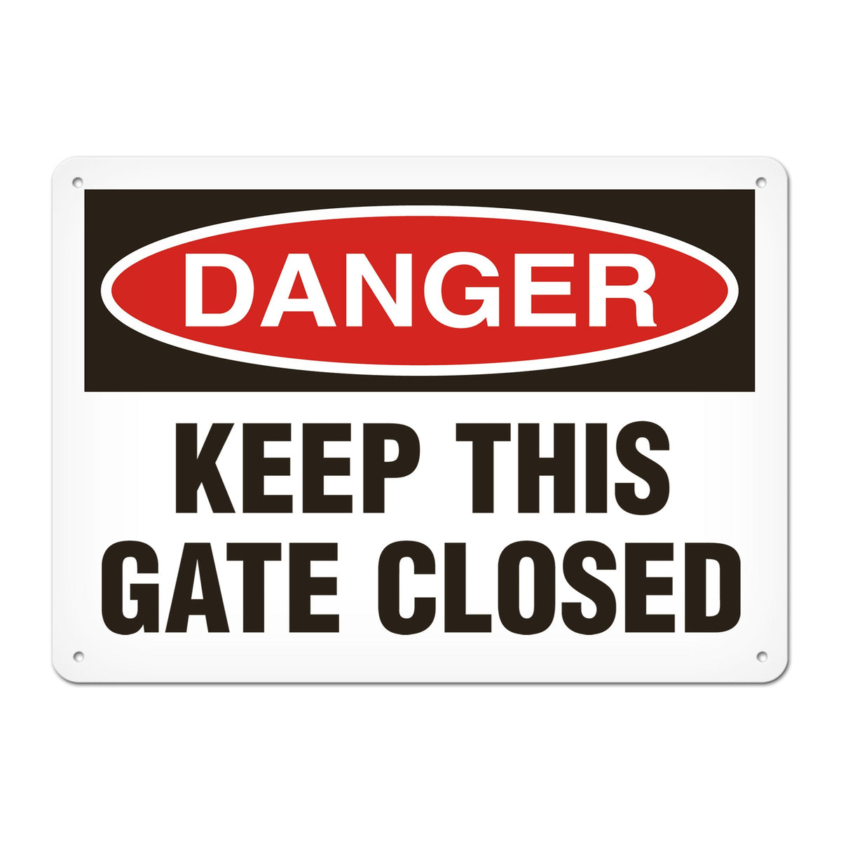 DANGER KEEP THIS GATE CLOSED PrimeGuard Traditional OSHA Style Safety Sign