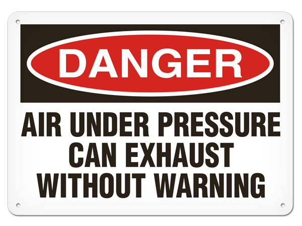 DANGER AIR UNDER PRESSURE CAN EXHAUST WITHOUT WARNING PrimeGuard® Traditional OSHA Style Safety Sign
