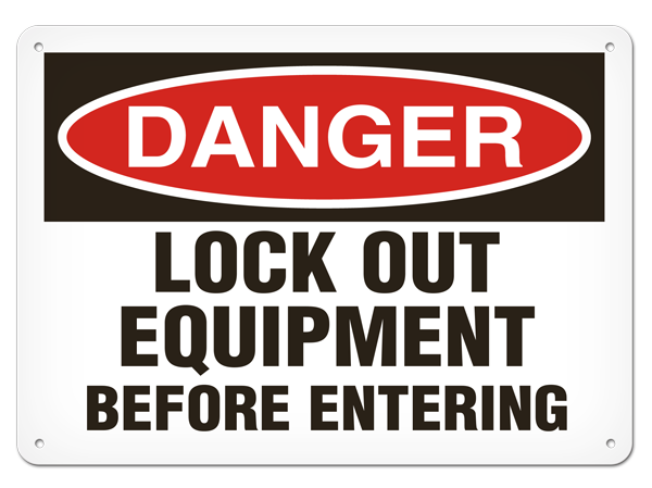 DANGER LOCK OUT EQUIPMENT BEFORE ENTERING PrimeGuard® Traditional OSHA Style Safety Sign