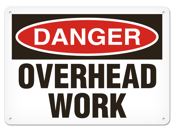 DANGER OVERHEAD WORK PrimeGuard® Traditional OSHA Style Safety Sign
