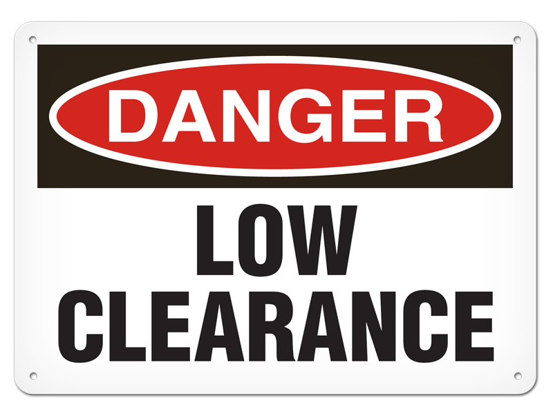 DANGER LOW CLEARANCE PrimeGuard® Traditional OSHA Style Safety Sign