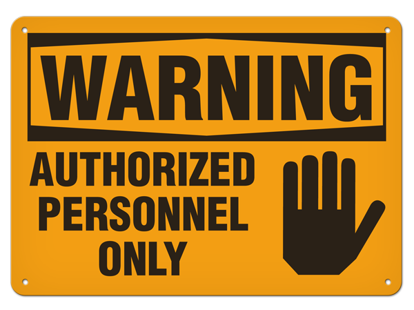 WARNING AUTHORIZED PERSONNEL ONLY PrimeGuard® Traditional OSHA Style Safety Sign