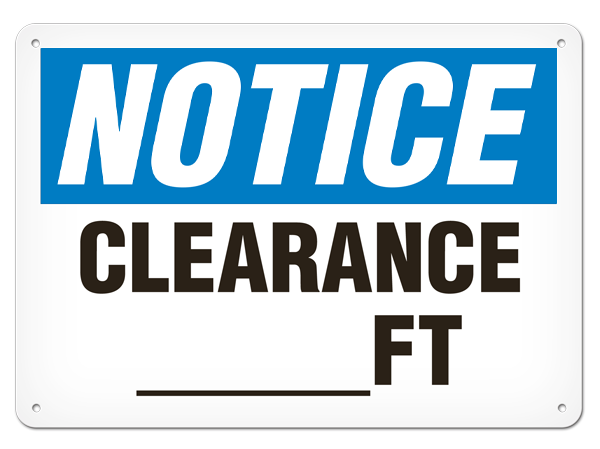 NOTICE CLEARANCE __ FT PrimeGuard® Traditional OSHA Style Safety Sign