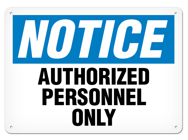 NOTICE AUTHORIZED PERSONNEL ONLY PrimeGuard® Traditional OSHA Style Safety Sign