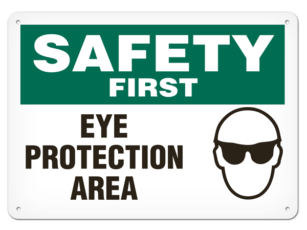 SAFETY FIRST EYE PROTECTION AREA PrimeGuard® Safety Sign