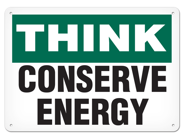 THINK CONSERVE ENERGY PrimeGuard® Safety Sign
