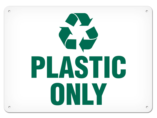 RECYCLE PLASTIC ONLY PrimeGuard® Safety Sign