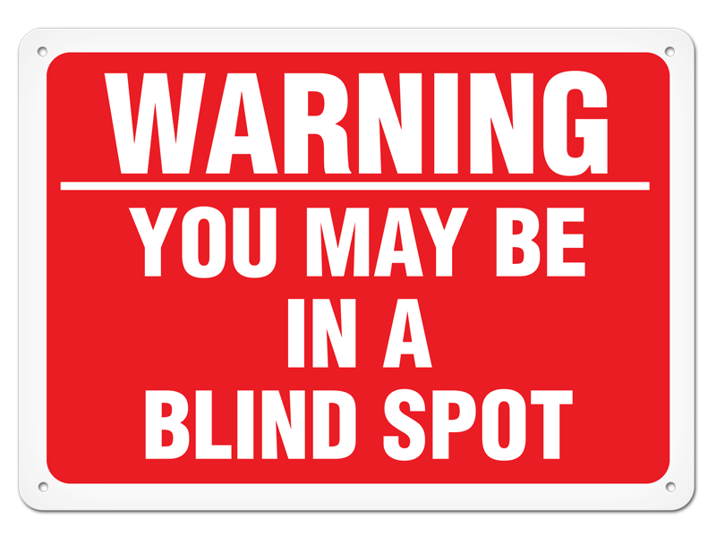 SS5098VL WARNING YOU MAY BE IN A BLIND SPOT PrimeGuard® Safety Sign (10" x 14")