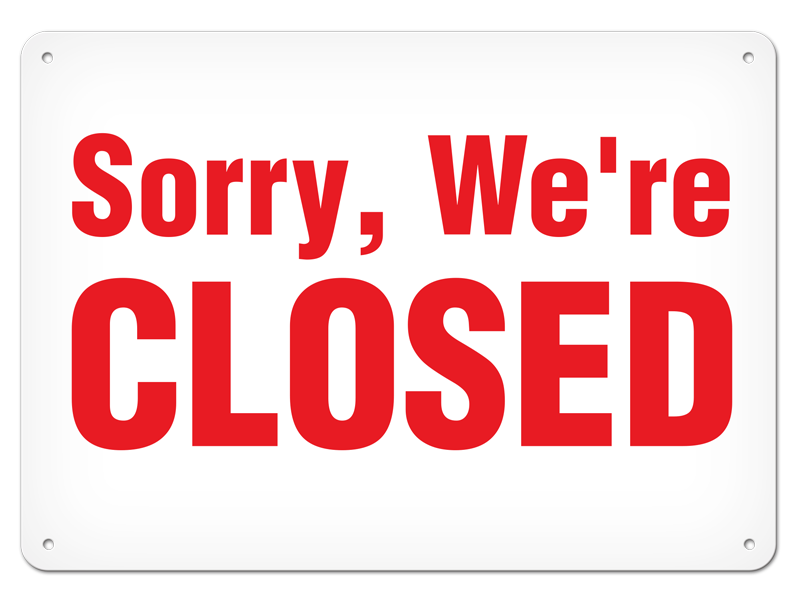 SORRY, WE'RE CLOSED PrimeGuard® Safety Sign
