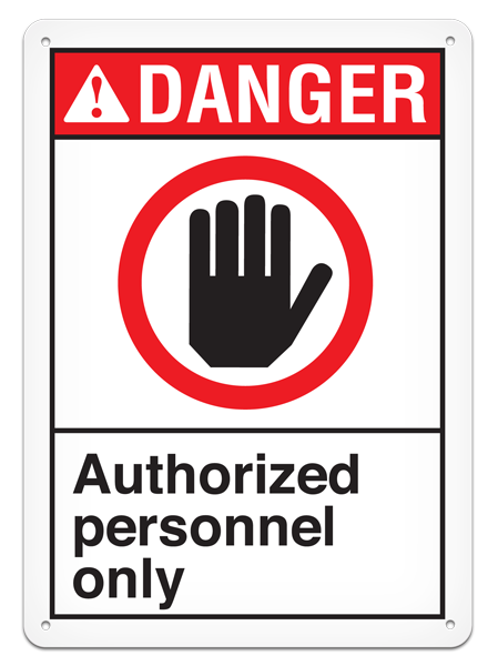DANGER AUTHORIZED PERSONNEL ONLY ANSI style Safety Sign (10in x 14in)