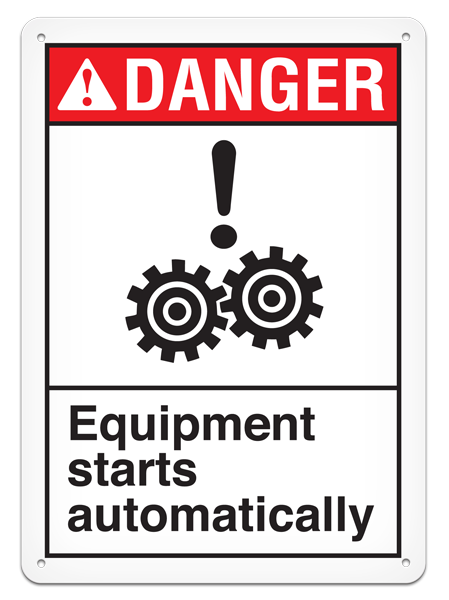 DANGER EQUIPMENT STARTS AUTOMATICALLY ANSI style Safety Sign (10in x 14in)