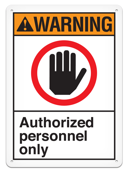 WARNING AUTHORIZED PERSONNEL ONLY ANSI style Safety Sign (10in x 14in)