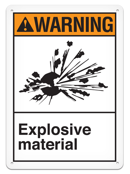 WARNING EXPLOSIVE MATERIAL ANSI style Safety Sign (10in x 14in)