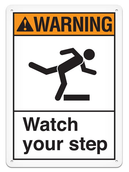 WARNING WATCH YOUR STEP ANSI style Safety Sign (10in x 14in)