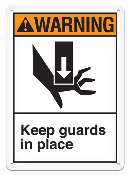 WARNING KEEP GUARDS IN PLACE ANSI style Safety Sign (10in x 14in)