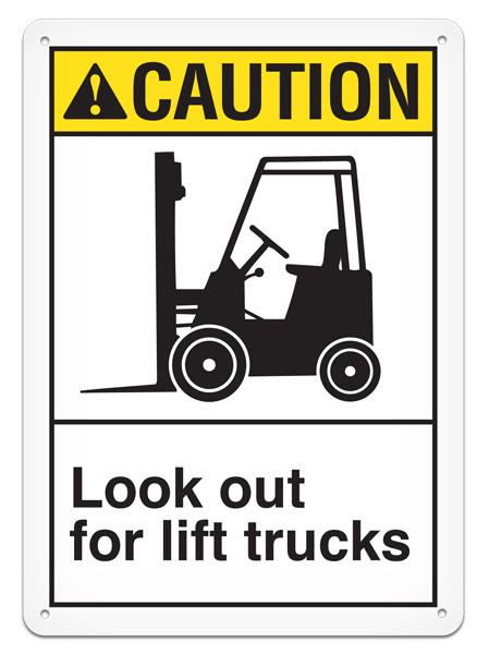 CAUTION LOOK OUT FOR LIFT TRUCKS ANSI style Safety Sign (10in x 14in)