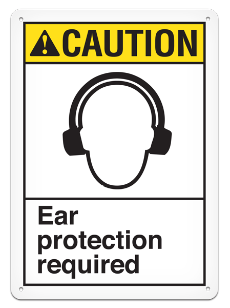 CAUTION EAR PROTECTION REQUIRED ANSI style Safety Sign (10in x 14in)