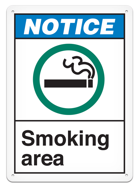 NOTICE SMOKING AREA ANSI style Safety Sign (10in x 14in)