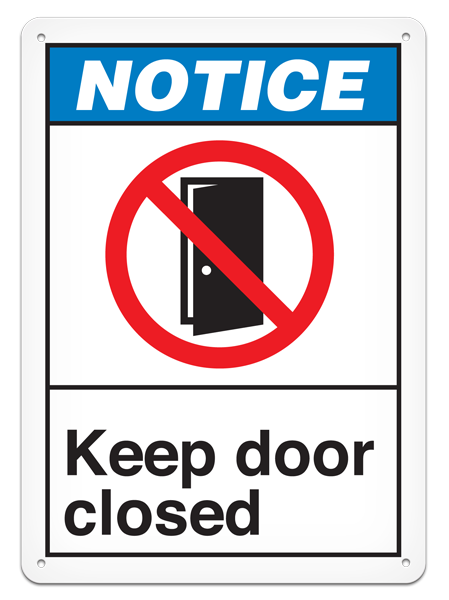 NOTICE KEEP DOOR CLOSED ANSI style Safety Sign (10in x 14in)