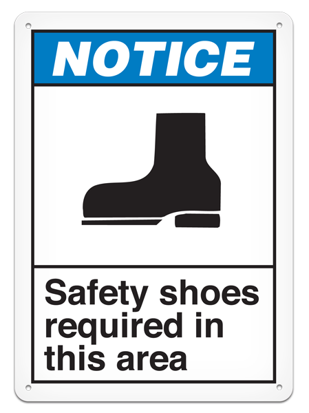 NOTICE SAFETY SHOES REQUIRED IN THIS AREA ANSI style Safety Sign (10in x 14in)