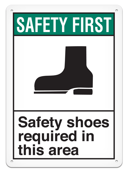 SAFETY FIRST SAFETY SHOES REQUIRED IN THIS AREA ANSI style Safety Sign (10in x 14in)