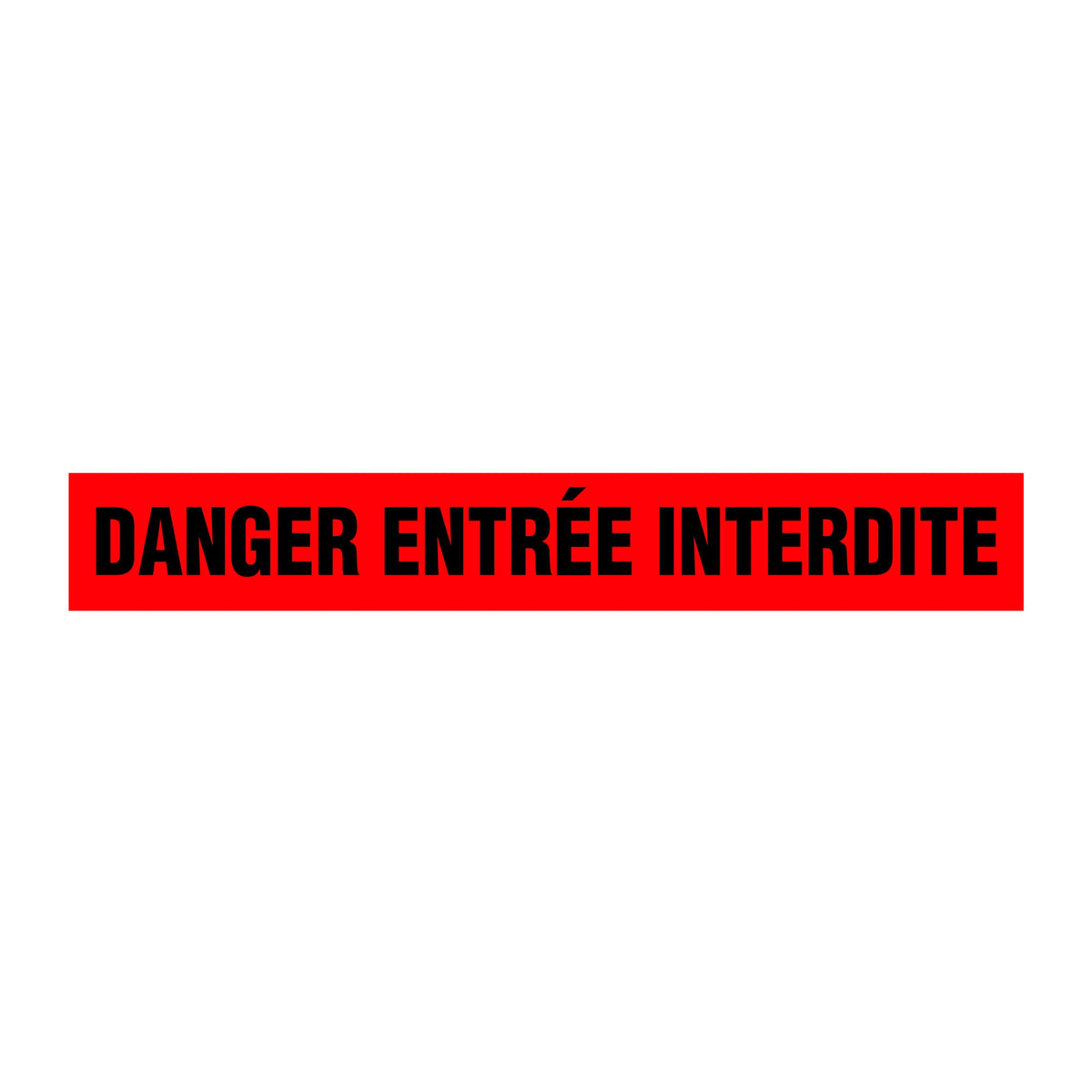 BT1016 Red/Black DANGER ENTRÉE INTERDITE Barricade Message Safety Tape (3 in x 1,000 ft) 12 /case - Price per Roll