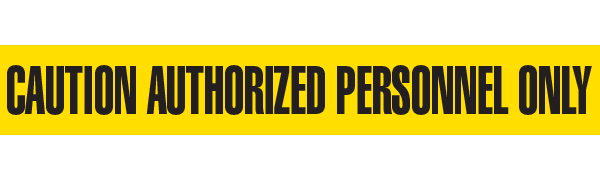 BT1032 Yellow/Black CAUTION AUTHORIZED PERESONNEL ONLY Barricade Message Safety Tape (3 in x 1,000 ft) 12 /case