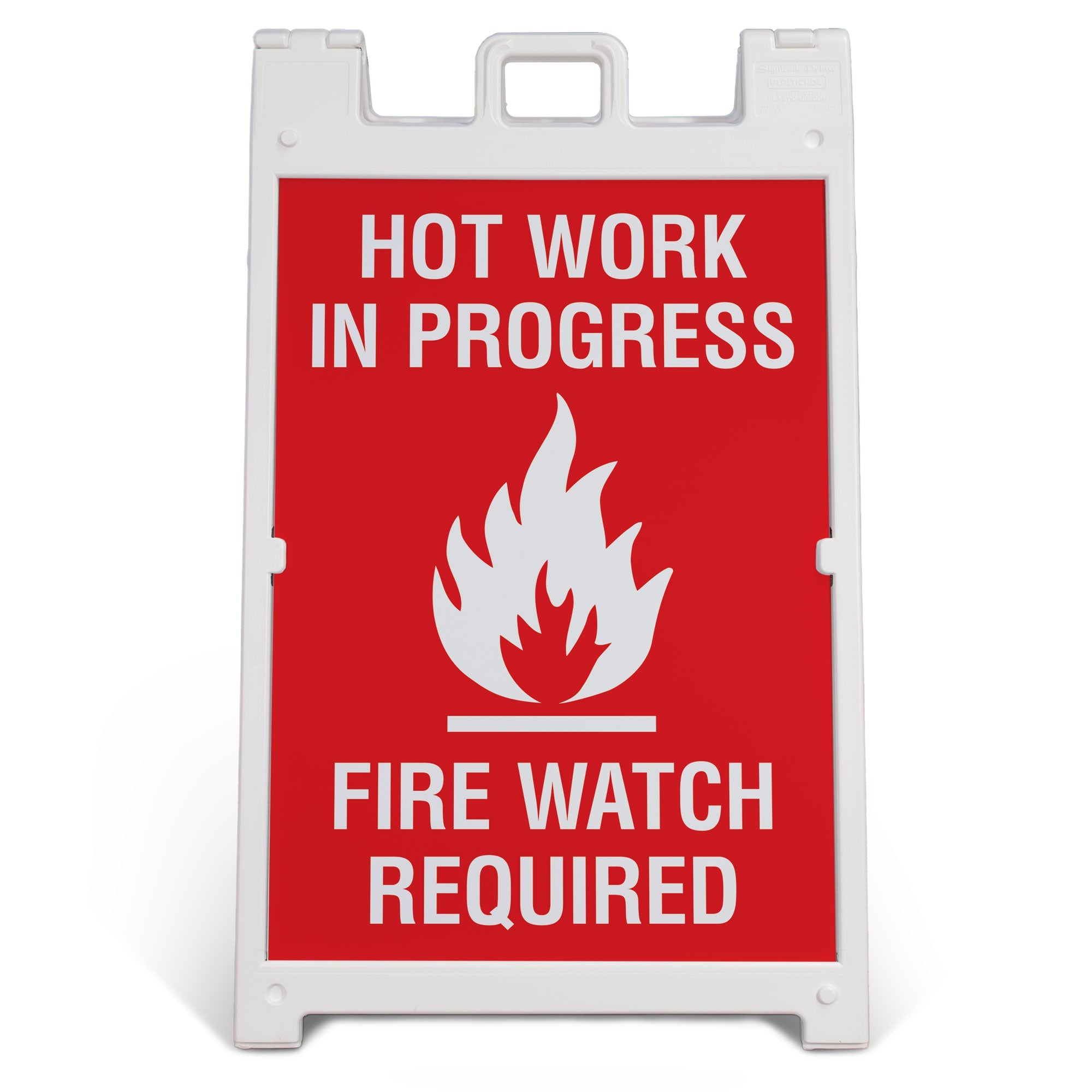 HV1002 HOT WORK IN PROGRESS FIRE WATCH REQUIRED LARGE FORMAT A-FRAME SAFETY SIGNS PRINTED BOTH SIDES