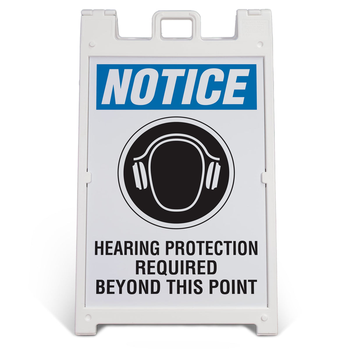 HV1009 NOTICE HEARING PROTECTION REQUIRED BEYOND THIS POINT LARGE FORMAT A-FRAME SAFETY SIGNS PRINTED BOTH SIDES