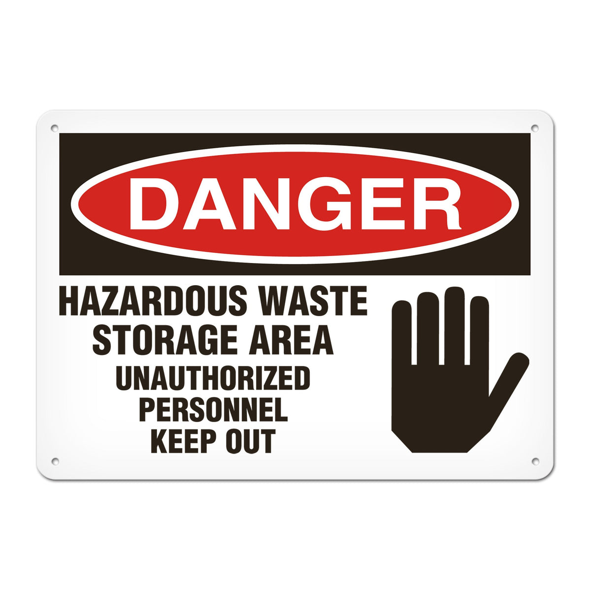 DANGER HAZARDOUS WASTE STORAGE AREA UNAUTHORIZED PERSONNEL KEEP OUT PrimeGuard Traditional OSHA Style Safety Sign