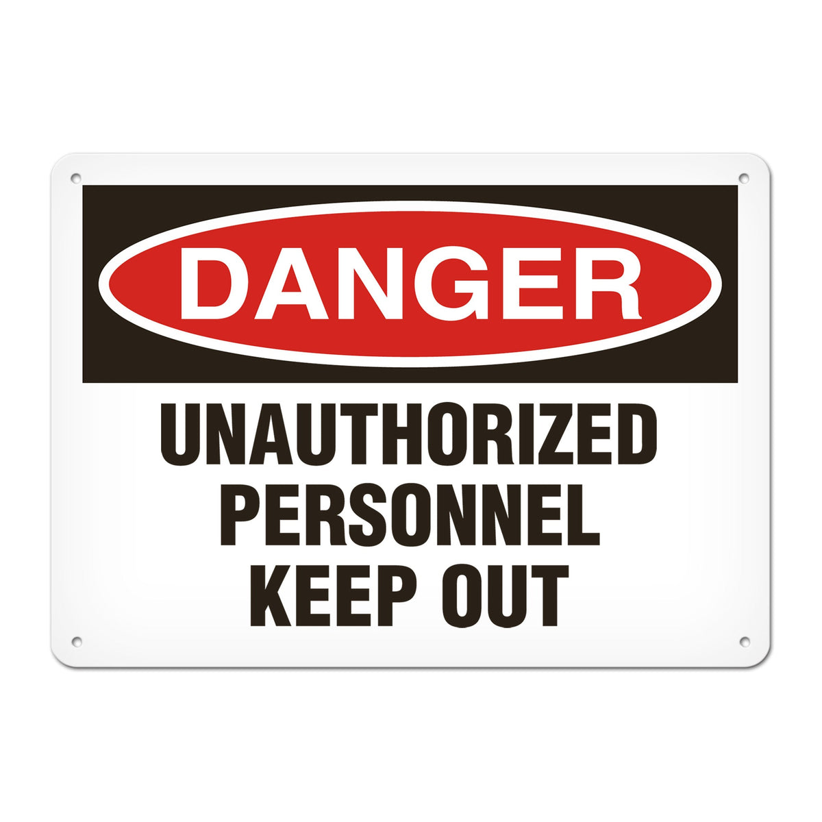 DANGER UNAUTHORIZED PERSONNEL KEEP OUT PrimeGuard Traditional OSHA Style Safety Sign