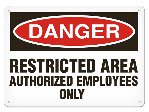 DANGER RESTRICTED AREA AUTHORIZED EMPOLYEES ONLY PrimeGuard® Traditional OSHA Style Safety Sign 