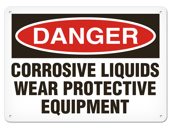 DANGER CORROSIVE LIQUIDES WEAR PROTECTIVE EQUIPMENT PrimeGuard® Traditional OSHA Style Safety Sign 