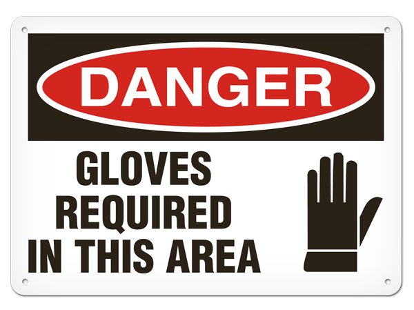 DANGER GLOVES REQUIRED IN THIS AREA PrimeGuard® Traditional OSHA Style Safety Sign 