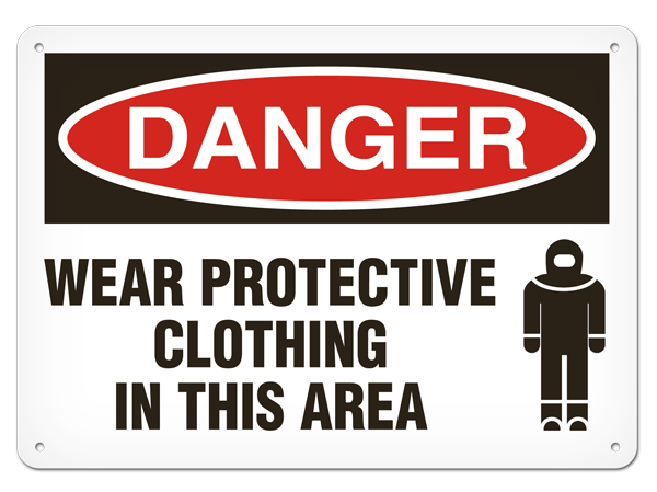 DANGER WEAR PROTECTIVE CLOTHING IN THIS AREA PrimeGuard® Traditional OSHA Style Safety Sign 