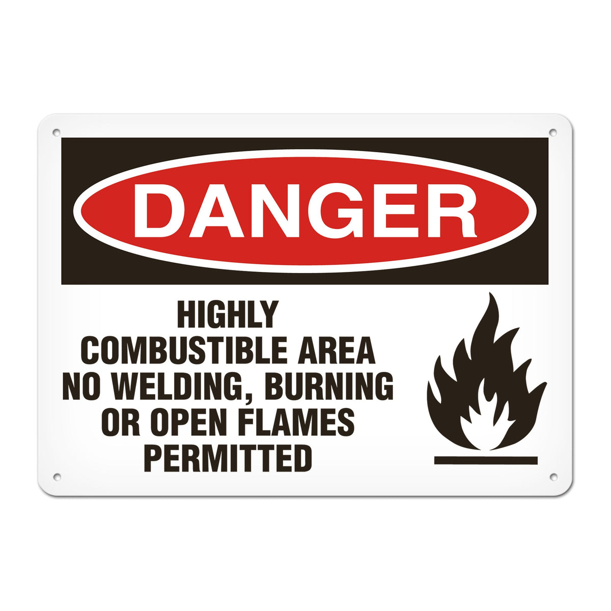 DANGER HIGHLY COMBUSTIBLE AREA NO WELDING, BURNING OR OPEN FLAMES PERMITTED PrimeGuard Traditional OSHA Style Safety Sign