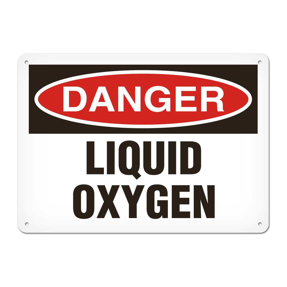DANGER LIQUID OXYGEN PrimeGuard Traditional OSHA Style Safety Sign