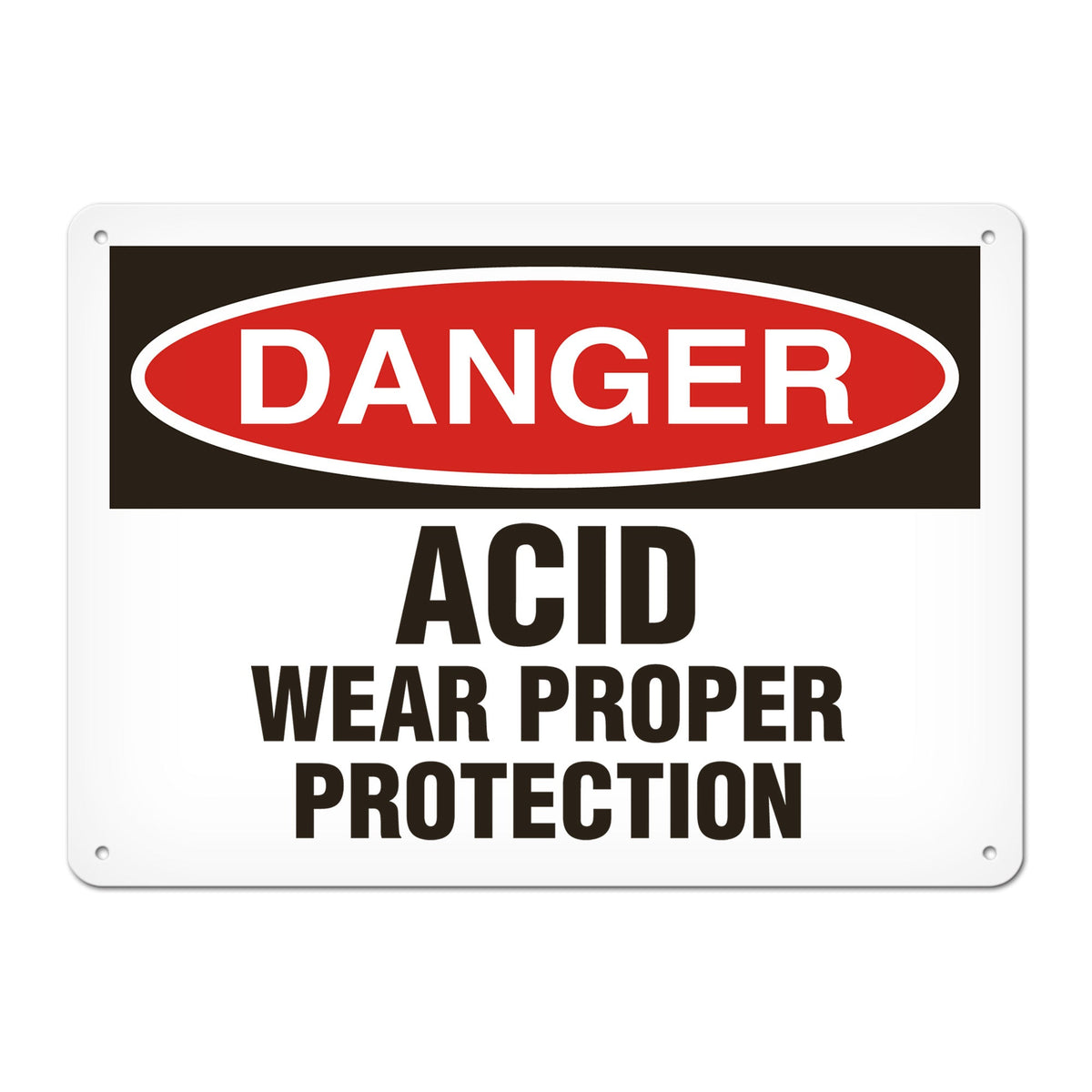DANGER ACID WEAR PROPER PROTECTION PrimeGuard Traditional OSHA Style Safety Sign