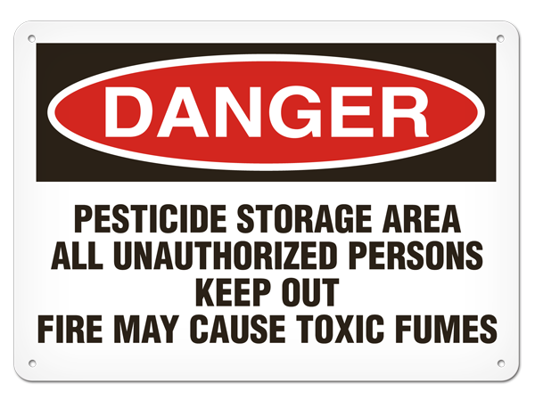 DANGER PESTICIDE STORAGE AREA ALL UNAUTHORIZED PERSONS KEEP OUT FIRE MAY CAUSE TOXIC FUMES PrimeGuard® Traditional OSHA Style Safety Sign 
