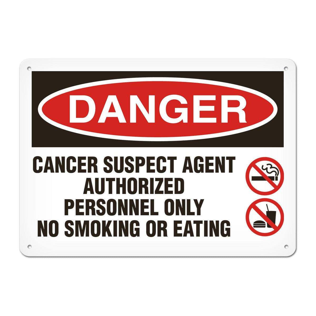 DANGER CANCER SUSPECT AGENT AUTHORIZED PERSONNEL ONLY NO SMOKING OR EATING PrimeGuard Traditional OSHA Style Safety Sign