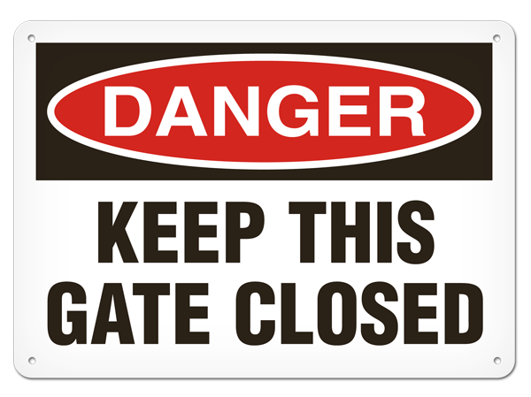 DANGER KEEP THIS GATE CLOSED PrimeGuard® Traditional OSHA Style Safety Sign 