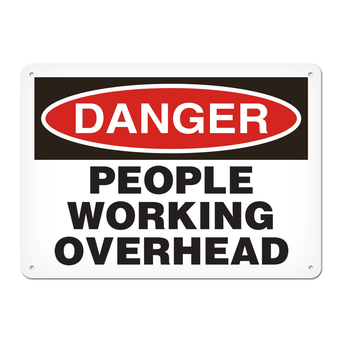 DANGER PEOPLE WORKING OVERHEAD PrimeGuard Traditional OSHA Style Safety Sign